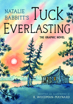 Tuck Everlasting: The Graphic Novel