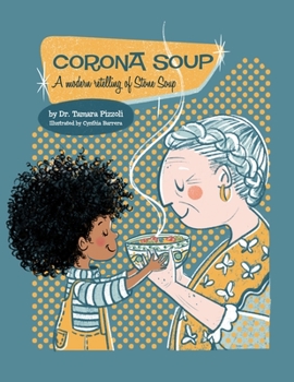 Paperback Corona Soup: A Modern Retelling of Stone Soup Book