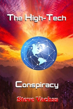 Paperback The High-Tech Conspiracy: Cyber Crime Genius Fifty Years in the Future Book