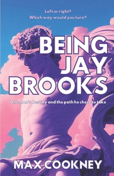 Paperback Being Jay Brooks: One man’s destiny and the path he chose to take Book