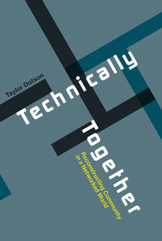 Paperback Technically Together: Reconstructing Community in a Networked World Book