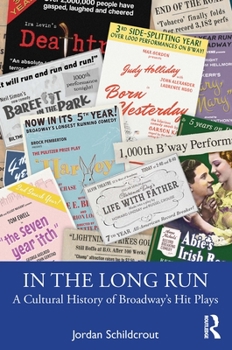 Paperback In the Long Run: A Cultural History of Broadway's Hit Plays Book