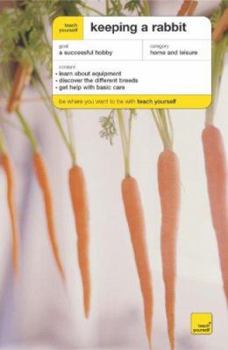 Paperback Teach Yourself Keeping A Rabbit (Teach Yourself: Animals) Book