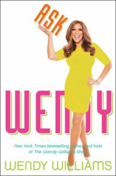 Hardcover Ask Wendy: Straight-Up Advice for All the Drama in Your Life Book