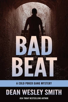 Bad Beat - Book #4 of the Cold Poker Gang