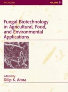 Hardcover Fungal Biotechnology in Agricultural, Food, and Environmental Applications Book