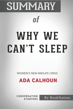 Summary of Why We Can't Sleep: Women's New Midlife Crisis: Conversation Starters