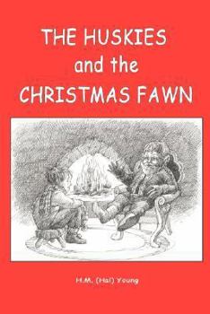 Paperback The Huskies and the Christmas Fawn Book