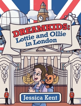 Paperback Dreamkids: Lottie and Ollie in London Book