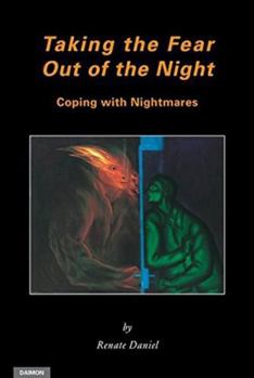 Paperback Taking the Fear Out of the Night: Coping with Nightmares Book