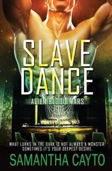 Slave Dance - Book #3 of the Alien Blood Wars