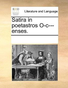Paperback Satira in poetastros O-c---enses. [Latin] Book