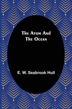 Paperback The Atom and the Ocean Book