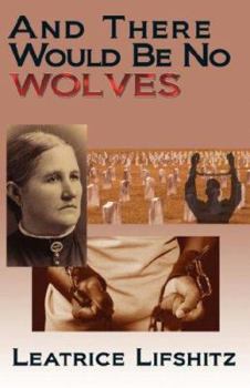 Paperback And There Would Be No Wolves Book