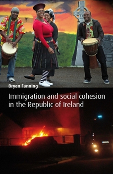 Paperback Immigration and Social Cohesion in the Republic of Ireland Book