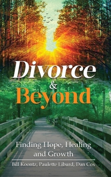 Hardcover Divorce & Beyond: Finding Hope, Healing, and Growth Book
