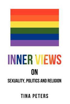 Paperback Inner Views on Sexuality, Politics and Religion Book