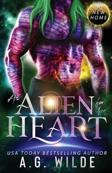 An Alien for Her Heart: A Sci-fi Alien Romance (A New Home)