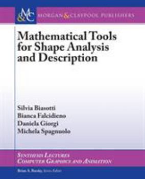 Paperback Mathematical Tools for Shape Analysis and Description Book