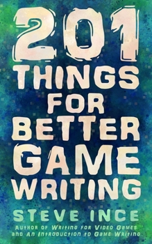 Paperback 201 Things for Better Game Writing Book