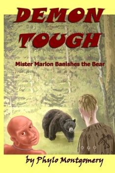 Demon Tough: Mister Marlon Banishes The Bear