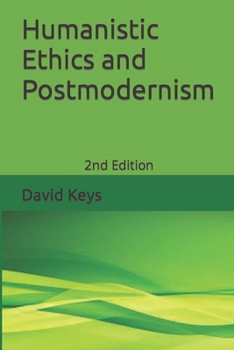 Paperback Humanistic Ethics and Postmodernism Book