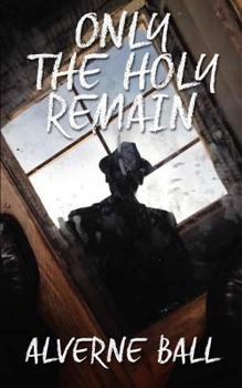 Paperback Only The Holy Remain Book