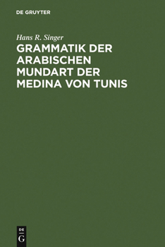 Hardcover Grammatik Der Arabischen Mundart Der Medina Von Tunis [German] Book