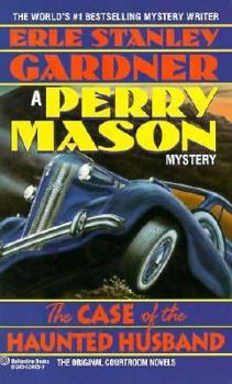 The Case of the Haunted Husband - Book #18 of the Perry Mason