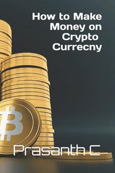 Paperback How to Make Money on Crypto Currecny Book