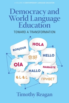 Paperback Democracy and World Language Education: Toward a Transformation Book