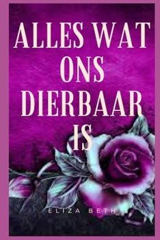 Paperback Alles wat ons dierbaar is [Dutch] Book