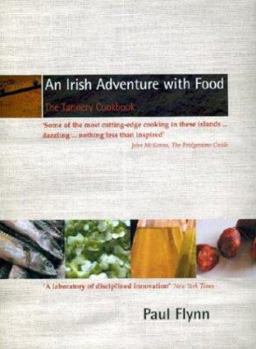 Paperback An Irish Adventure with Food: The Tannery Cookbook Book