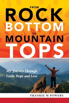 Paperback From Rock Bottom to Mountain Tops Book
