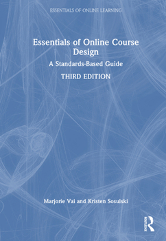 Hardcover Essentials of Online Course Design: A Standards-Based Guide Book