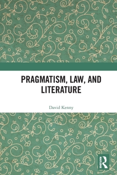 Paperback Pragmatism, Law, and Literature Book