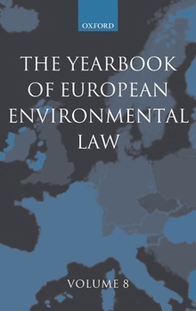 Hardcover The Yearbook of European Environmental Law Volume 8 Book
