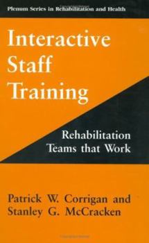 Hardcover Interactive Staff Training: Rehabilitation Teams That Work Book