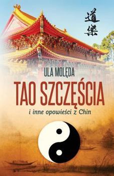 Paperback Tao Szczescia I Inne Opowiesci Z Chin [Polish] Book