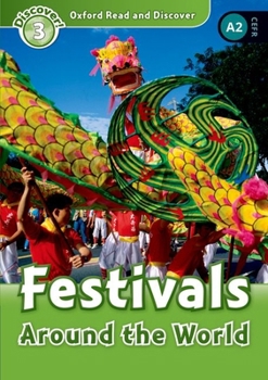 Paperback Oxford Read and Discover: Level 3: Festivals Around the World Book