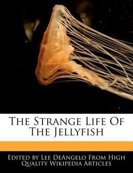 Paperback The Strange Life of the Jellyfish Book