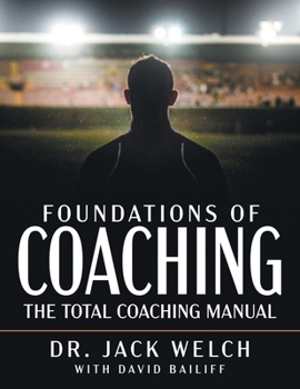 Paperback Foundations of Coaching: The Total Coaching Manual Book