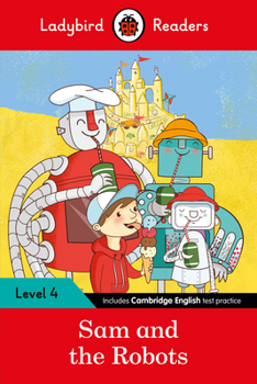 Paperback Sam and the Robots – Ladybird Readers Level 4 Book