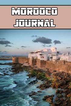 Paperback Morooco journal: wonderful Blank Lined Gift notebook For Morocco it will be the Gift Idea for Morocco Lover. Book
