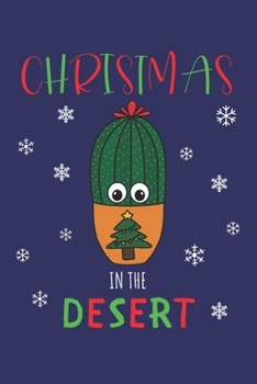 Christmas In The Desert: Lined Journal, 120 Pages, 6 x 9, Cactus In Christmas Tree Pot, Blue Matte Finish (Christmas In The Desert Journal)