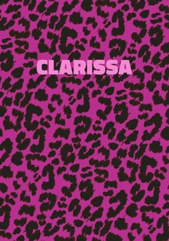 Paperback Clarissa: Personalized Pink Leopard Print Notebook (Animal Skin Pattern). College Ruled (Lined) Journal for Notes, Diary, Journa Book