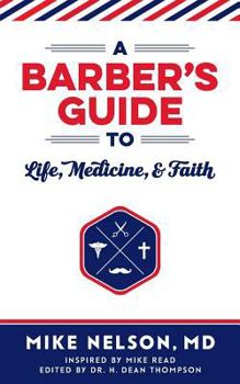 Paperback A Barber's Guide To Life, Medicine, and Faith Book