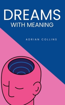 Dreams with Meaning (The Power of the Mind)