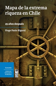 El mapa de la extrema riqueza: 25 años después. (Spanish Edition)
