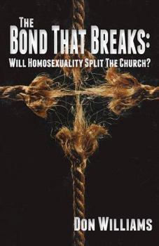 Paperback The Bond That Breaks: Will Homosexuality Split the Church? [Large Print] Book